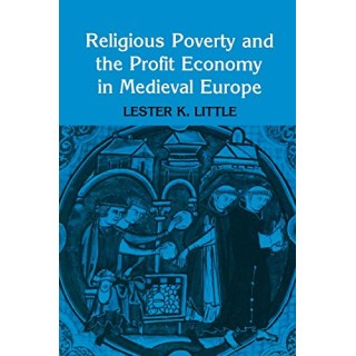 Religious Poverty and the Profit Economy in Medieval Europe 1st Edition